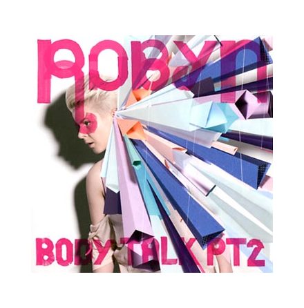 Robyn - Body Talk 2